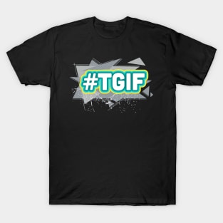 TGIF (Thank God It's Friday) T-Shirt